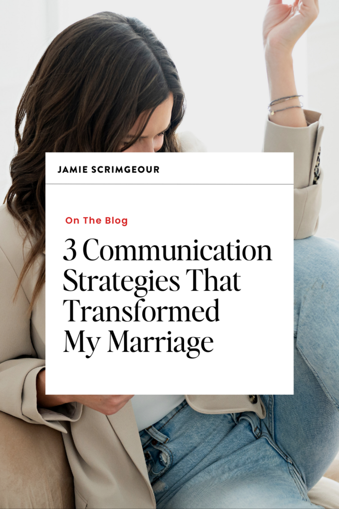 3 Communication Strategies That Completely Transformed My Marriage - Jamie Scrimgeour